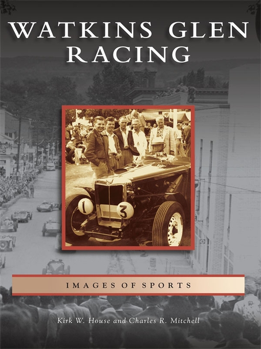 Title details for Watkins Glen Racing by Kirk W. House - Available